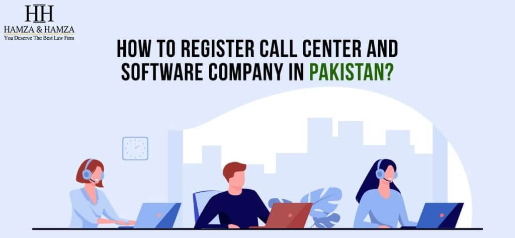How to register a call center and software company in Pakistan