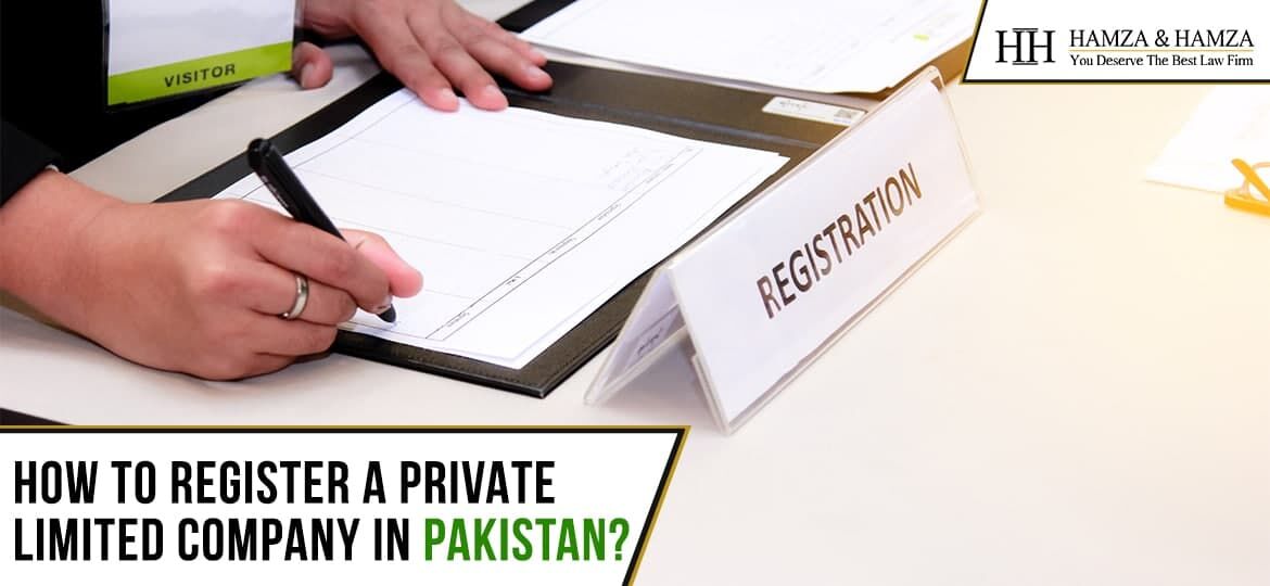 Process through which you can register a private limited company in Pakistan