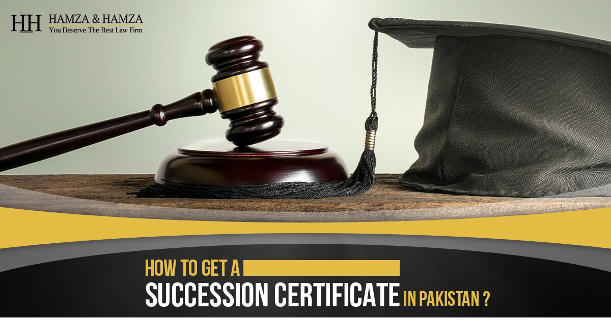 how-to-get-a-succession-certificate-in-pakistan-hamza-hamza