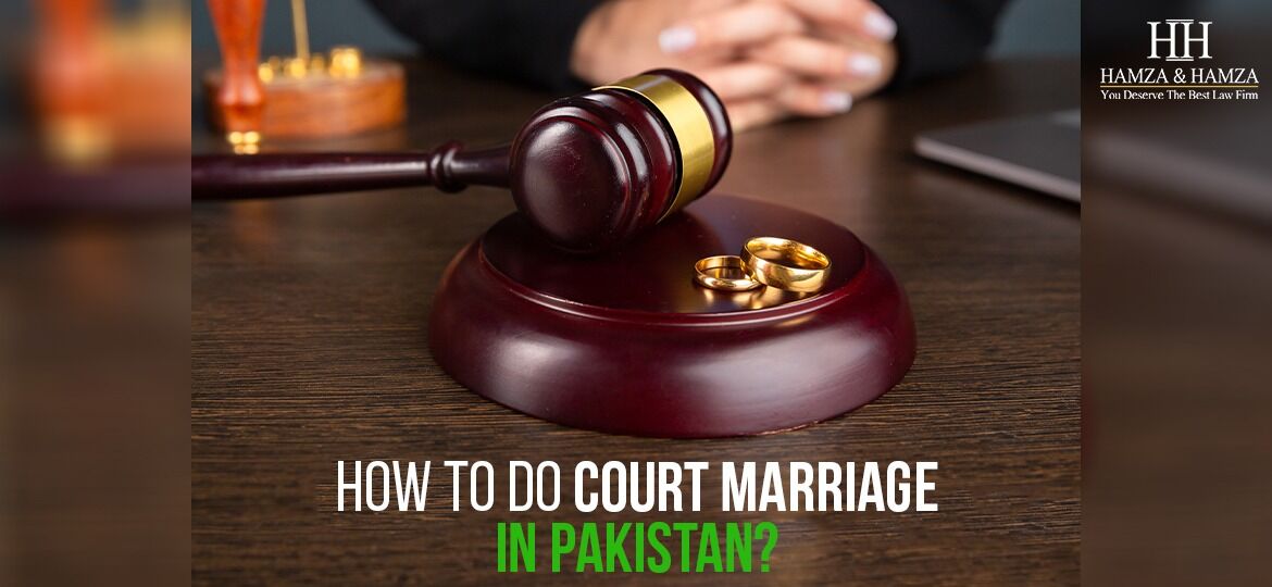 How to do Court Marriage in Pakistan?